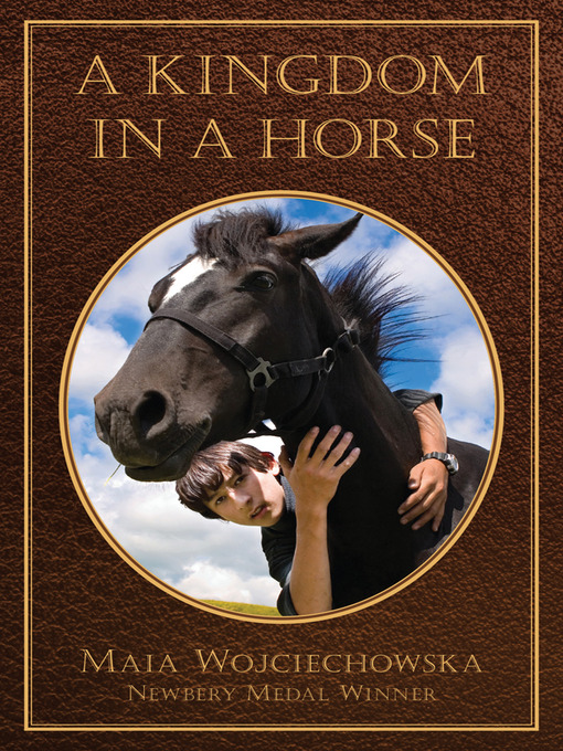 Title details for A Kingdom in a Horse by Maia Wojciechowska - Available